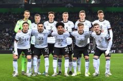 德国队2022卡塔尔世界杯阵容状态终有起色有望夺冠